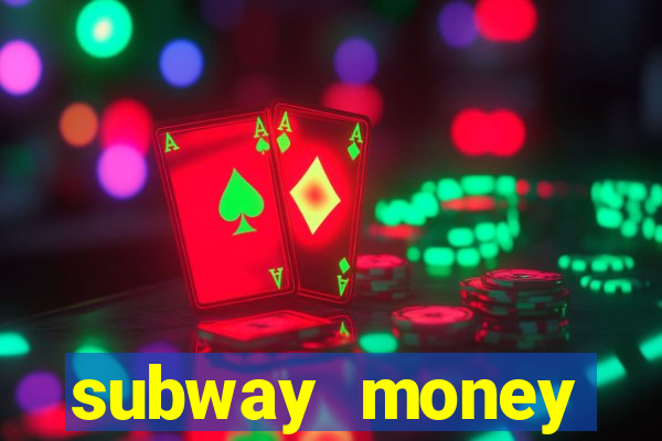 subway money deposito 1 real